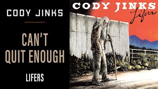 Cody Jinks  quotCant Quit Enoughquot  Lifers [upl. by Ellah]