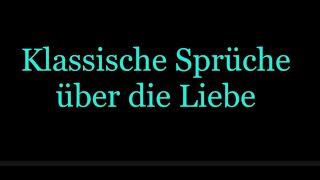 Klassische Sprüche über die Liebe [upl. by Cammi]