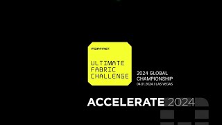 The Ultimate Fabric Challenge Global Championship  Accelerate 2024 [upl. by Demetre]