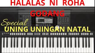 HALALAS NI ROHA GODANG  UNING UNINGAN NATAL BATAK [upl. by Kcirtapnhoj439]