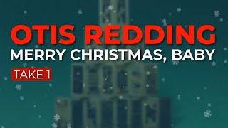 Otis Redding  Merry Christmas Baby Take 1 Official Audio [upl. by Jacey]