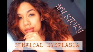 Cervical Dysplasia CIN Stage 3 Diagnosis MY STORYMY FIGHT [upl. by Eedna]