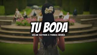 Oscar Maydon x Fuerza Regida  Tu Boda 2024 [upl. by Nesmat]