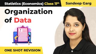 Organization of Data  One Shot Revision  Class 11 Statistics Sandeep Garg [upl. by Allimrac520]