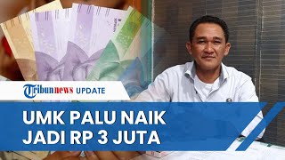 UMK Kota Palu 2023 Resmi Naik 792 Persen Jadi Rp 3 Juta Dapat Kenaikan Upah Rp 956 per Hari [upl. by Ereynihc819]