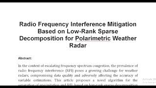 Radio Frequency Interference Mitigation Based on Low Rank Sparse Decomposition for Polarimetric Weat [upl. by Attennaj686]