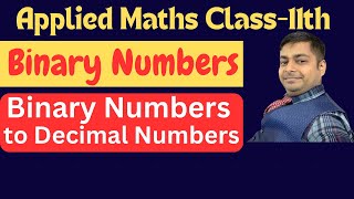 Binary Numbers  Binary Number to Decimal Number  Applied Maths Ml Agarwal Class11th​⁠ [upl. by Enaenaj]