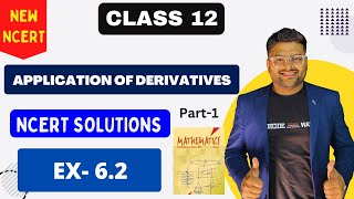 Chapter 6 Application of Derivatives  Exercise 62 I NCERT Solutions I New NCERT solutions Class 12 [upl. by Drahser]