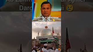 Ab Ajmer Par Zalim Dawa Kar Rahe Hai shortvideo [upl. by Roon]