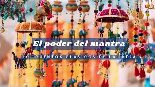 101 cuentos clásicos de la India  El poder del mantra [upl. by Florette253]