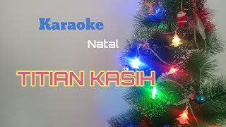 Karaoke Rohani natal Titian kasih [upl. by Gnuoy]