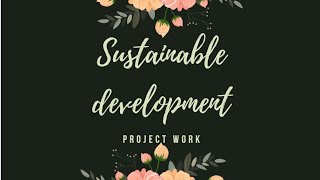 Class 10th Sustainable development project work [upl. by Orelee]