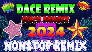 🇵🇭  NEW  Disco Banger Remix Nonstop Dance Party Remix 2024  Nonstop Disco Remix 2023 [upl. by Wivestad971]