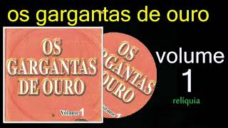 os gargantas de ouro volume 1 🎶 RELÍQUIA [upl. by Christoph]