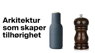 Arkitektur som skaper tilhørighet [upl. by Ravahs]