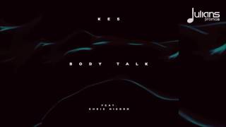 Kes Feat Chris Hierro  Body Talk quot2016 Releasequot Official Audio [upl. by Emee]