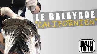 Comment faire un BALAYAGE quotcalifornienquot [upl. by Russia]