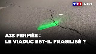 A13 fermée  le viaduc estil fragilisé [upl. by Ianej]