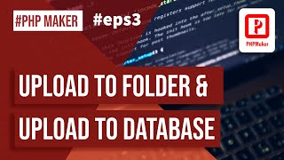 Tutorial PHPMaker Part 3  File Upload to Folder dan Database [upl. by Mattias]