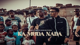 Shoddy Lopes X Marcos dLena  Ka Muda Nada Music Video [upl. by Afinom]