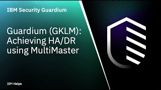 IBM Guardium GKLM Achieving HADR using MultiMaster [upl. by Sew]