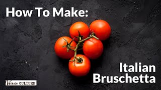 How to Make Authentic Italian Bruschetta [upl. by Einrae262]