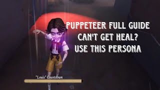 Full Guide Puppeteer  Persona Build  IDENTITY V [upl. by Annav]