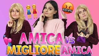 👭💁🏻 AMICA vs MIGLIORE AMICA 🤦🏻‍♀️👭 [upl. by Frear]