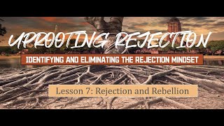 Sunday School Service  Uprooting Rejection Lesson 7  CAulson  7212024 [upl. by Spiegel]