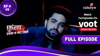 Fanaa  Ishq Mein Marjawan  फना  इश्क में मरजावां  Episode 8  09 February 2022 [upl. by Eilzel707]