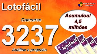 ANÁLISE E PROJEÇÃO PARA O CONCURSO 3237 DA LOTOFÁCIL  ACUMULADO [upl. by Ynabe]