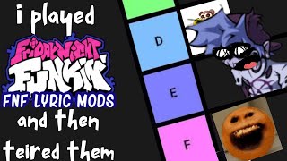 Playing FNF Lyric Mods Then Putting Them on a Tier List [upl. by Gass]