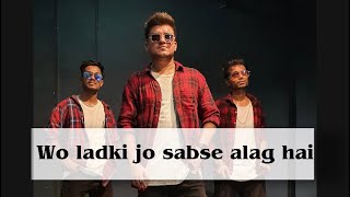 Wo ladki jo sabse alag hai by Aman  Arpit  Shekhar [upl. by Efi567]