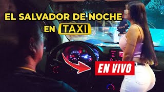 ASI SE HACE DINERO EN EL SALVADOR 🇸🇻 DE NOCHE EN TAXI 🚨CUIDADO UNA HERMOSA CHICA ME HIZO LA PARADA 😰 [upl. by Nerin282]