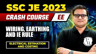 SSC JE 2023  Electrical Estimation amp Costing  Wiring Earthing amp IE Rule  Electrical Engineering [upl. by Ecinhoj44]