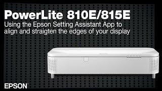 PowerLite 810E and 815E  Epson Setting Assistant App Tutorial [upl. by Lacy]