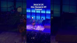 Alec Benjamin SF concert Part 3  Jesus in LA [upl. by Nelda]