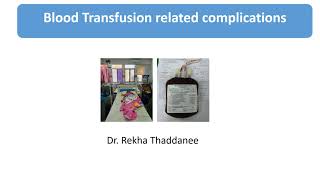 Blood Transfusion Reactions I Transfusion Related Complications  Pediatrics [upl. by Aillicec360]