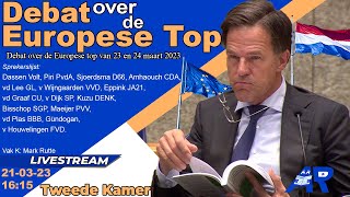 Terugkijken Debat met Ministerpresident Rutte over de Europese top van 23 amp 24 mrt  Tweede Kamer [upl. by Acirat958]