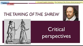 106 The Taming of the Shrew Critical Perspectives Shakespeare [upl. by Noral839]