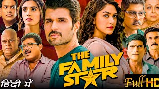 The Family Star 2024 Full Movie In Hindi VijayDevarakonda  Mrunal Thakur  HD Review amp Fact [upl. by Evod]