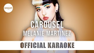 Melanie Martinez  Carousel Official Karaoke Instrumental  SongJam [upl. by Reinhard]