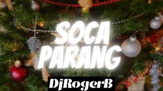 Soca Parang  2023 Mix  DjRogerB [upl. by Ardna]