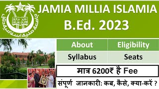 JMI BEd 2023  Jamia Millia Islamia 2023 BEd Admission Procedure amp Seats Eligibility  Syllabus [upl. by Alasdair]