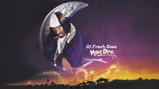 DJFresh Goes Mac Dre REFRESHED coprod by Julian Avila [upl. by Haeli]