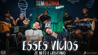 Esses Vícios Zé Neto e Cristiano  Sem Reznha Acústico COVER PAGODE PAGONEJO [upl. by Meece939]