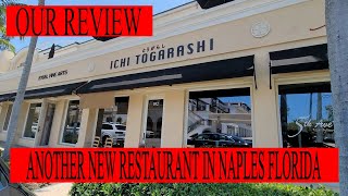 POSTCARD FROM NAPLES FLORIDA ANOTHER NEW RESTAURANT  ICHI TOGARASHI  OUR REVIEW [upl. by Ailb]