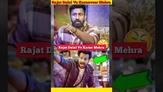 Rajat Dalal vs Karanveer Mehra Fight Why 😱  Rajat Dalal Bigg Boss Fight shorts [upl. by Atirb]