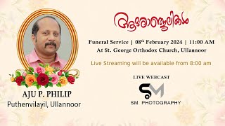 Funeral Live  Mr Aju P Philip Puthenvilayil Ullannoor [upl. by Levy194]