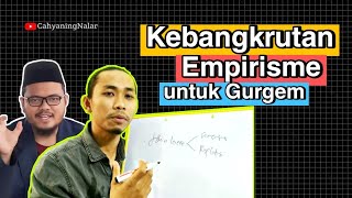 Kebangkrutan Empirisme untuk Guru Gembul [upl. by Erual]